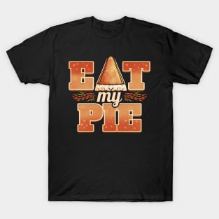 Eat My Pie Pumpkin Pie Piece Thanksgiving T-Shirt